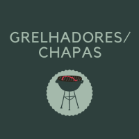 Grelhadores/ Chapas